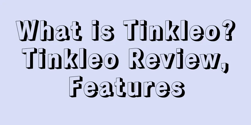 What is Tinkleo? Tinkleo Review, Features