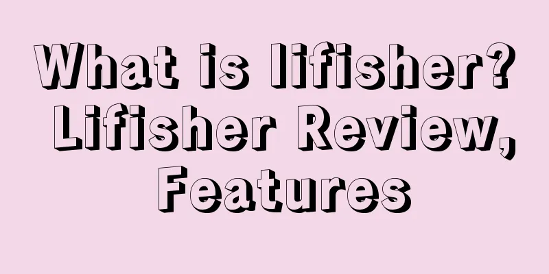 What is lifisher? Lifisher Review, Features