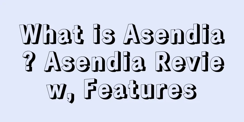 What is Asendia? Asendia Review, Features
