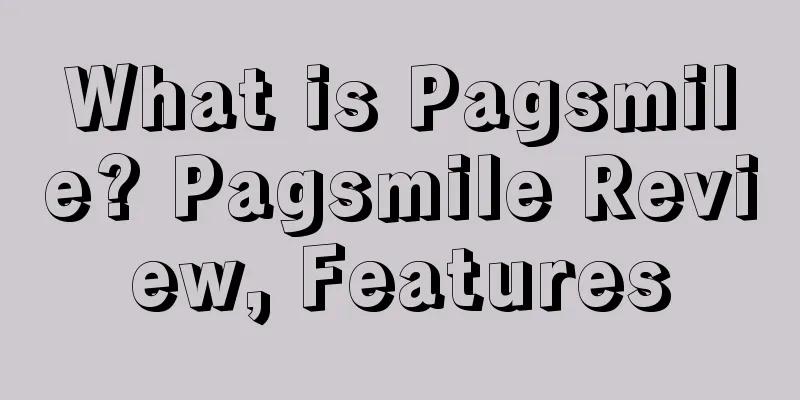 What is Pagsmile? Pagsmile Review, Features