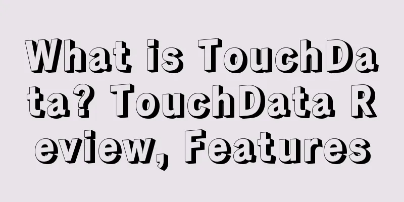 What is TouchData? TouchData Review, Features