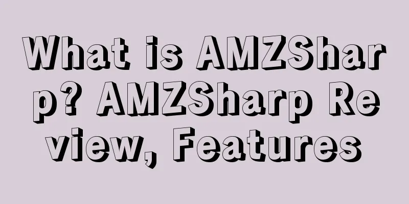 What is AMZSharp? AMZSharp Review, Features