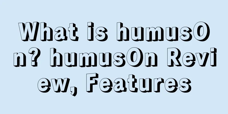 What is humusOn? humusOn Review, Features