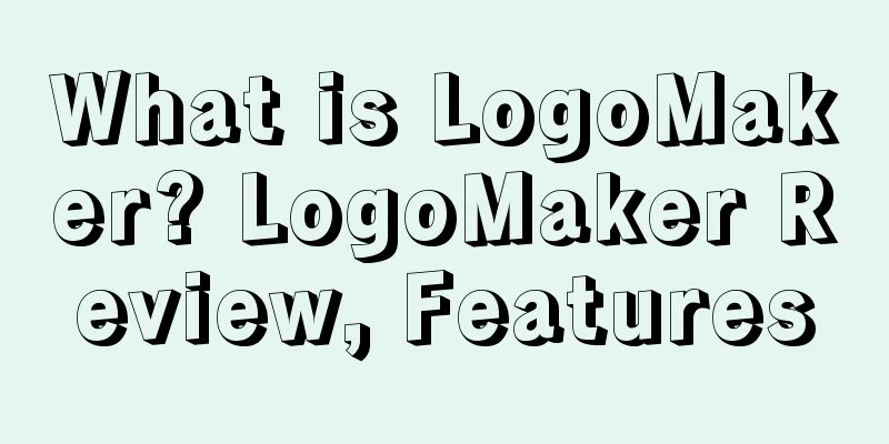 What is LogoMaker? LogoMaker Review, Features