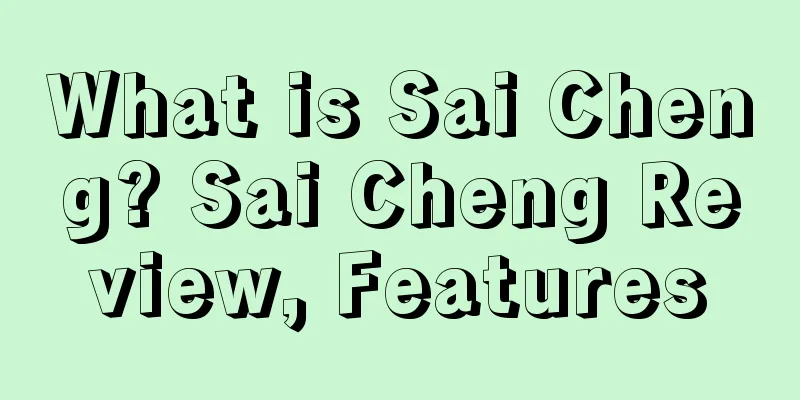 What is Sai Cheng? Sai Cheng Review, Features