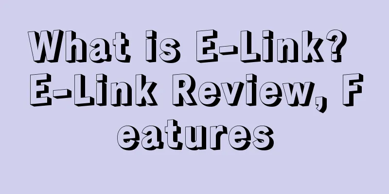 What is E-Link? E-Link Review, Features