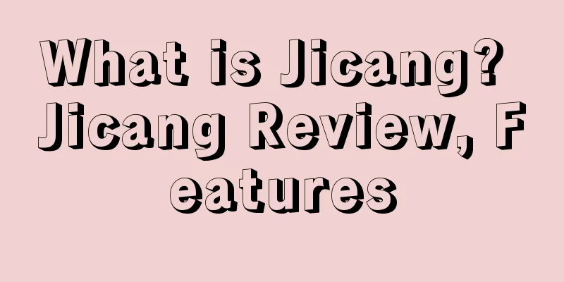 What is Jicang? Jicang Review, Features