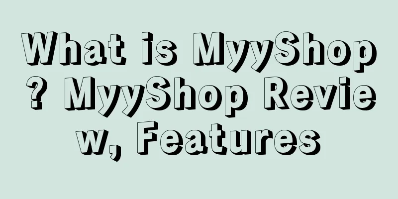 What is MyyShop? MyyShop Review, Features