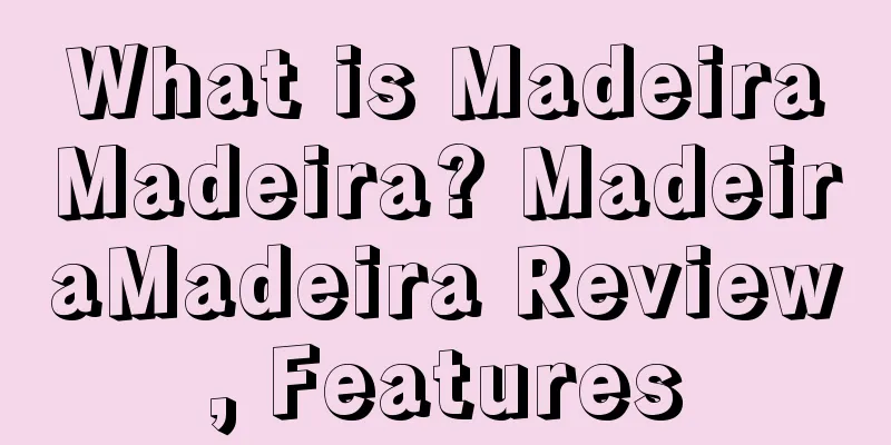 What is MadeiraMadeira? MadeiraMadeira Review, Features