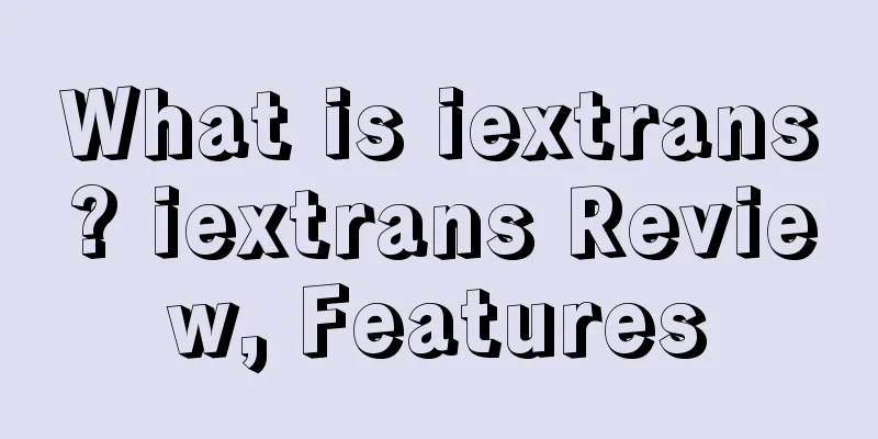 What is iextrans? iextrans Review, Features