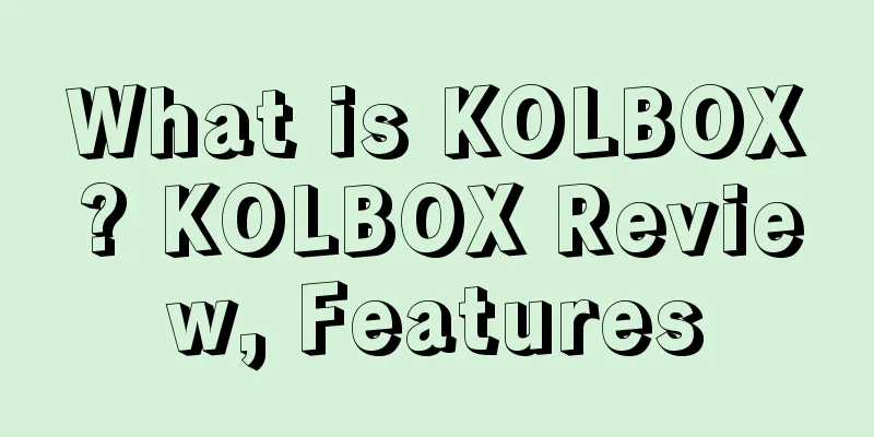 What is KOLBOX? KOLBOX Review, Features