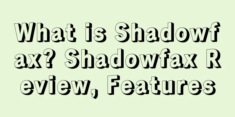 What is Shadowfax? Shadowfax Review, Features