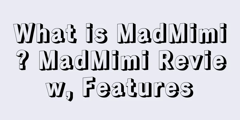 What is MadMimi? MadMimi Review, Features