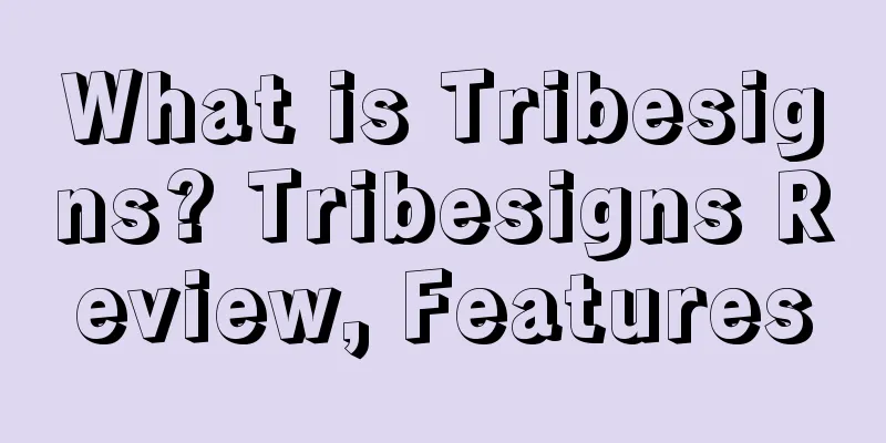 What is Tribesigns? Tribesigns Review, Features