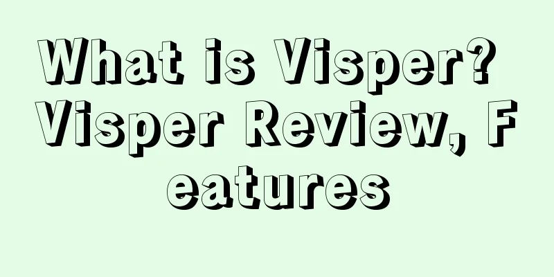 What is Visper? Visper Review, Features