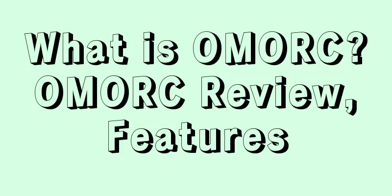 What is OMORC? OMORC Review, Features