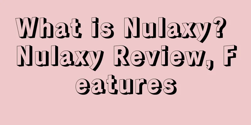 What is Nulaxy? Nulaxy Review, Features