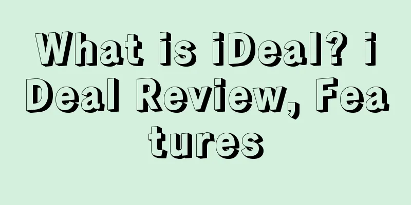 What is iDeal? iDeal Review, Features