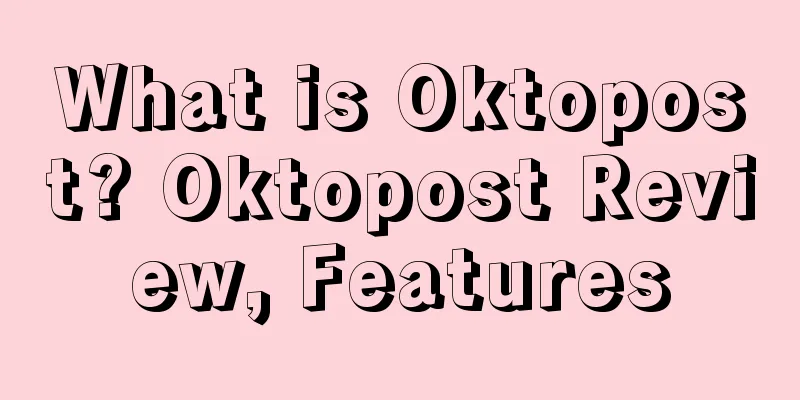 What is Oktopost? Oktopost Review, Features