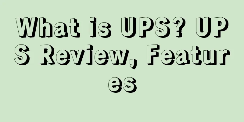 What is UPS? UPS Review, Features