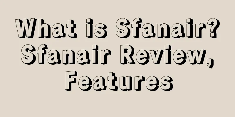 What is Sfanair? Sfanair Review, Features