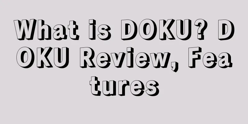 What is DOKU? DOKU Review, Features