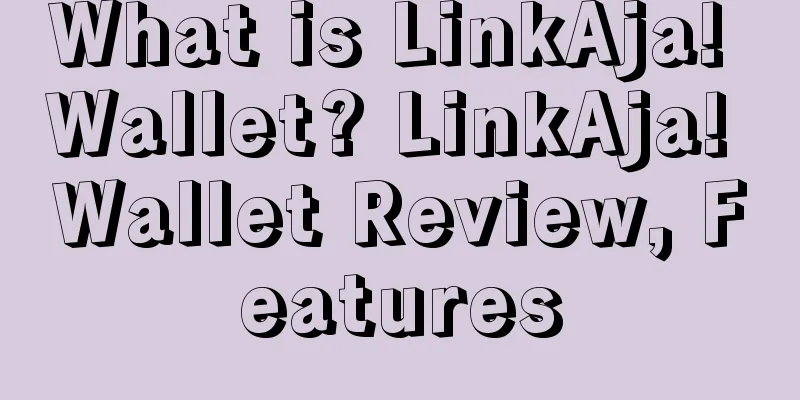 What is LinkAja! Wallet? LinkAja! Wallet Review, Features