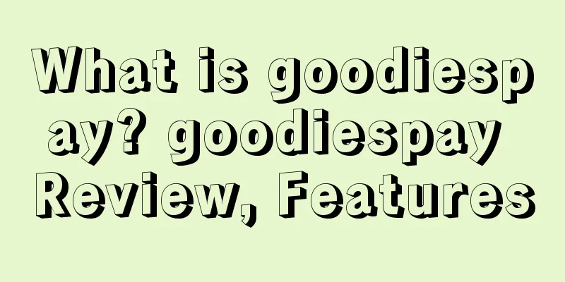 What is goodiespay? goodiespay Review, Features