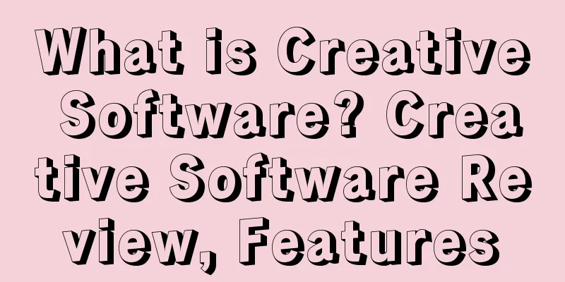 What is Creative Software? Creative Software Review, Features