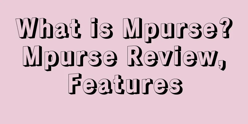 What is Mpurse? Mpurse Review, Features
