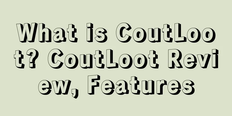 What is CoutLoot? CoutLoot Review, Features
