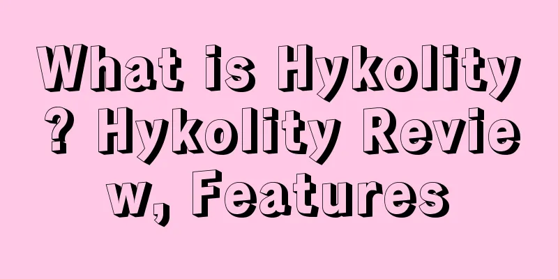 What is Hykolity? Hykolity Review, Features