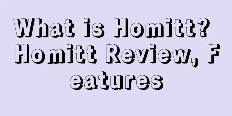 What is Homitt? Homitt Review, Features