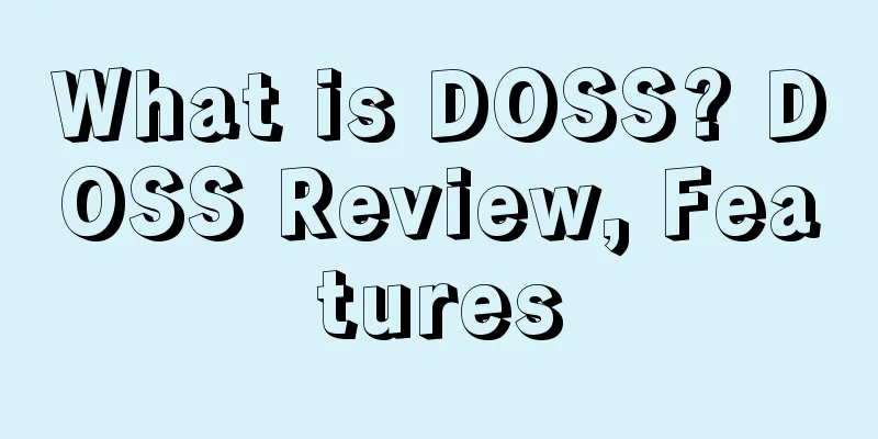 What is DOSS? DOSS Review, Features