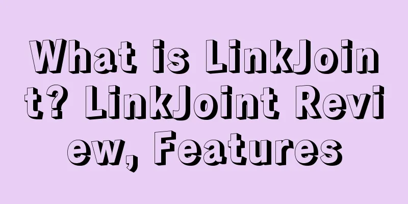 What is LinkJoint? LinkJoint Review, Features
