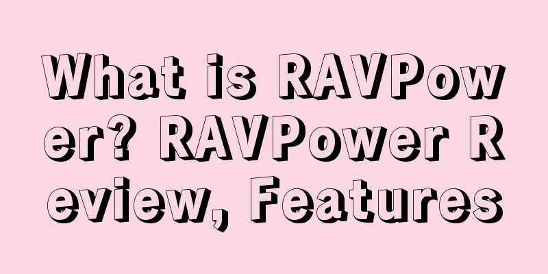 What is RAVPower? RAVPower Review, Features
