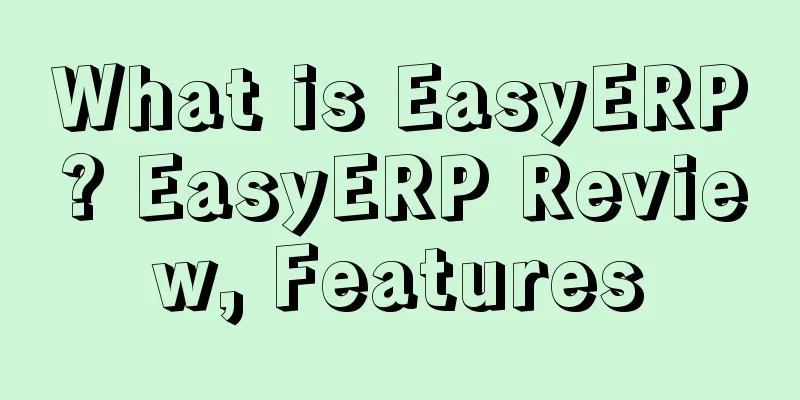 What is EasyERP? EasyERP Review, Features
