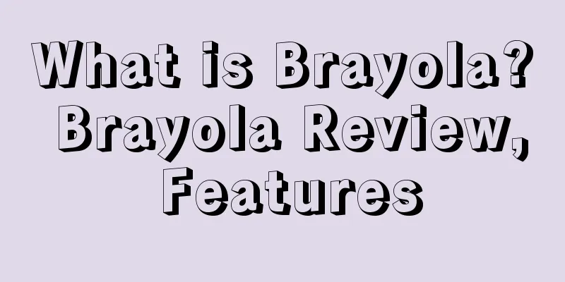 What is Brayola? Brayola Review, Features
