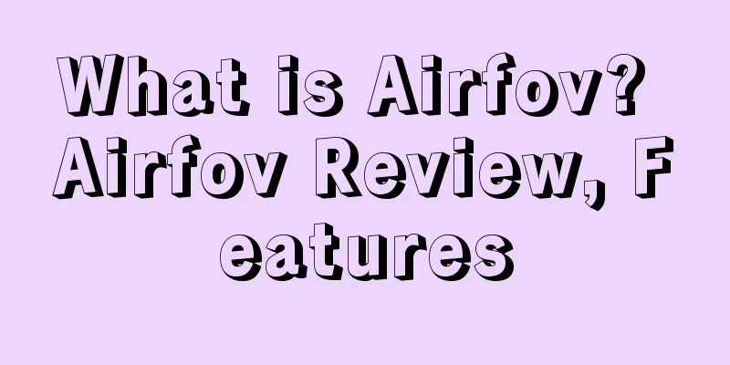What is Airfov? Airfov Review, Features