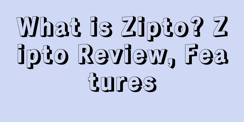 What is Zipto? Zipto Review, Features
