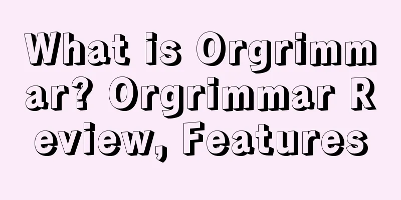 What is Orgrimmar? Orgrimmar Review, Features