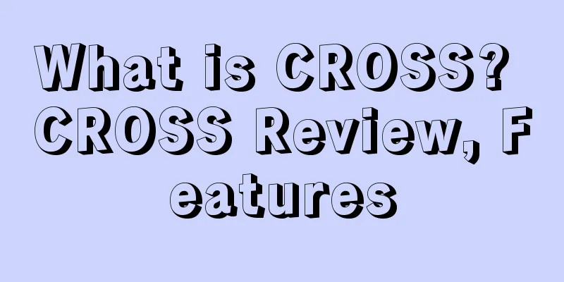 What is CROSS? CROSS Review, Features