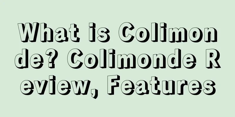 What is Colimonde? Colimonde Review, Features