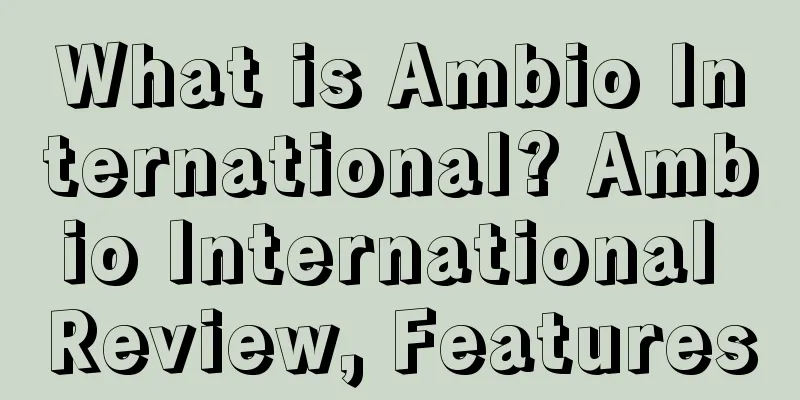 What is Ambio International? Ambio International Review, Features