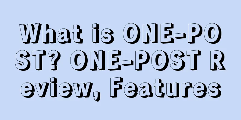 What is ONE-POST? ONE-POST Review, Features