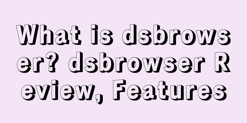 What is dsbrowser? dsbrowser Review, Features