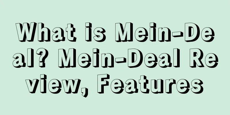 What is Mein-Deal? Mein-Deal Review, Features