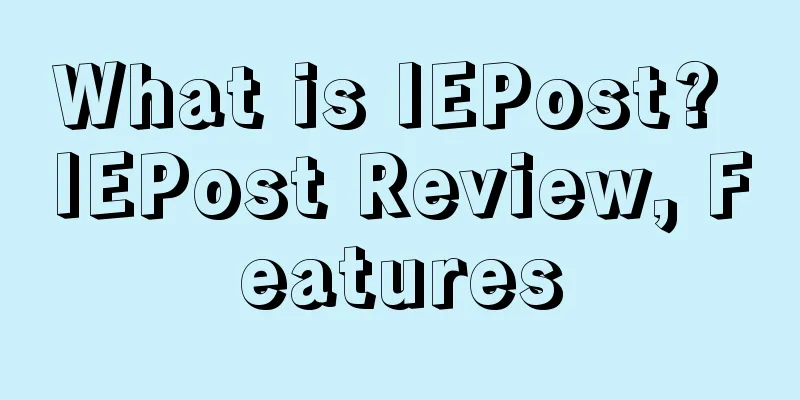 What is IEPost? IEPost Review, Features