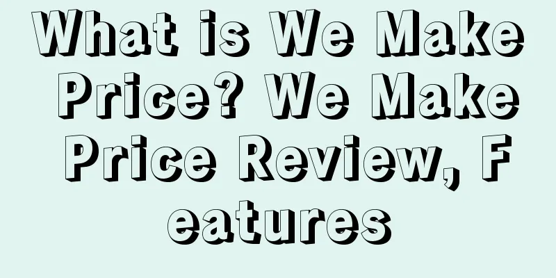 What is We Make Price? We Make Price Review, Features