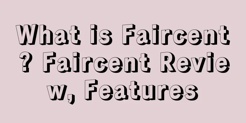 What is Faircent? Faircent Review, Features